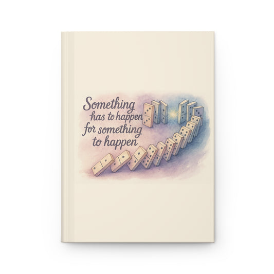 "Something Has to Happen" Journal