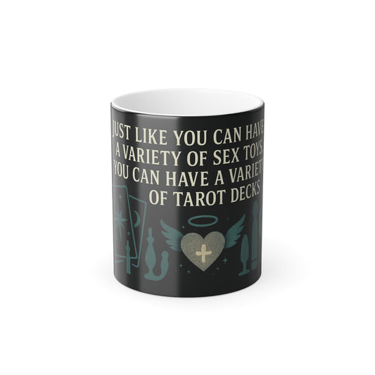 "Just like you cant have enough" Color Morphing Mug, 11oz