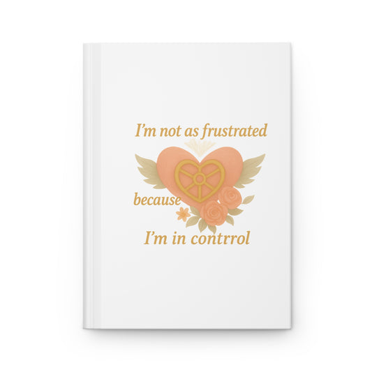 "Im not as frustrated" Journal