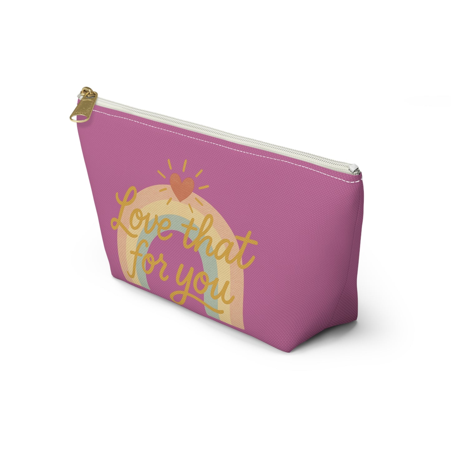 "Love that for you" Charming Accessory Pouch for Love Notes, Makeup Bag, Gift for Her, Cute Storage, Rainbow Design