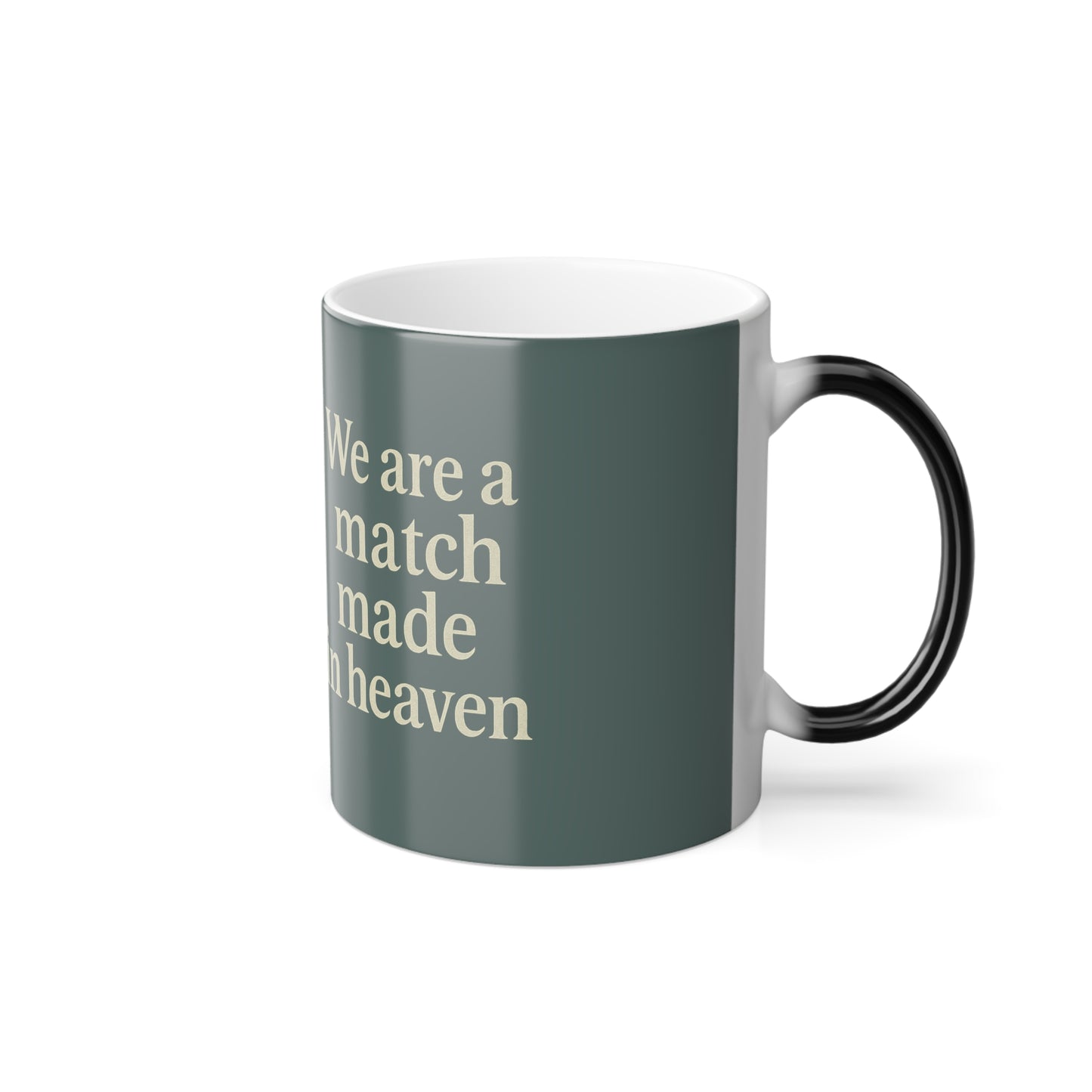 "We are a match" Femanine Color Morphing Mug, 11oz