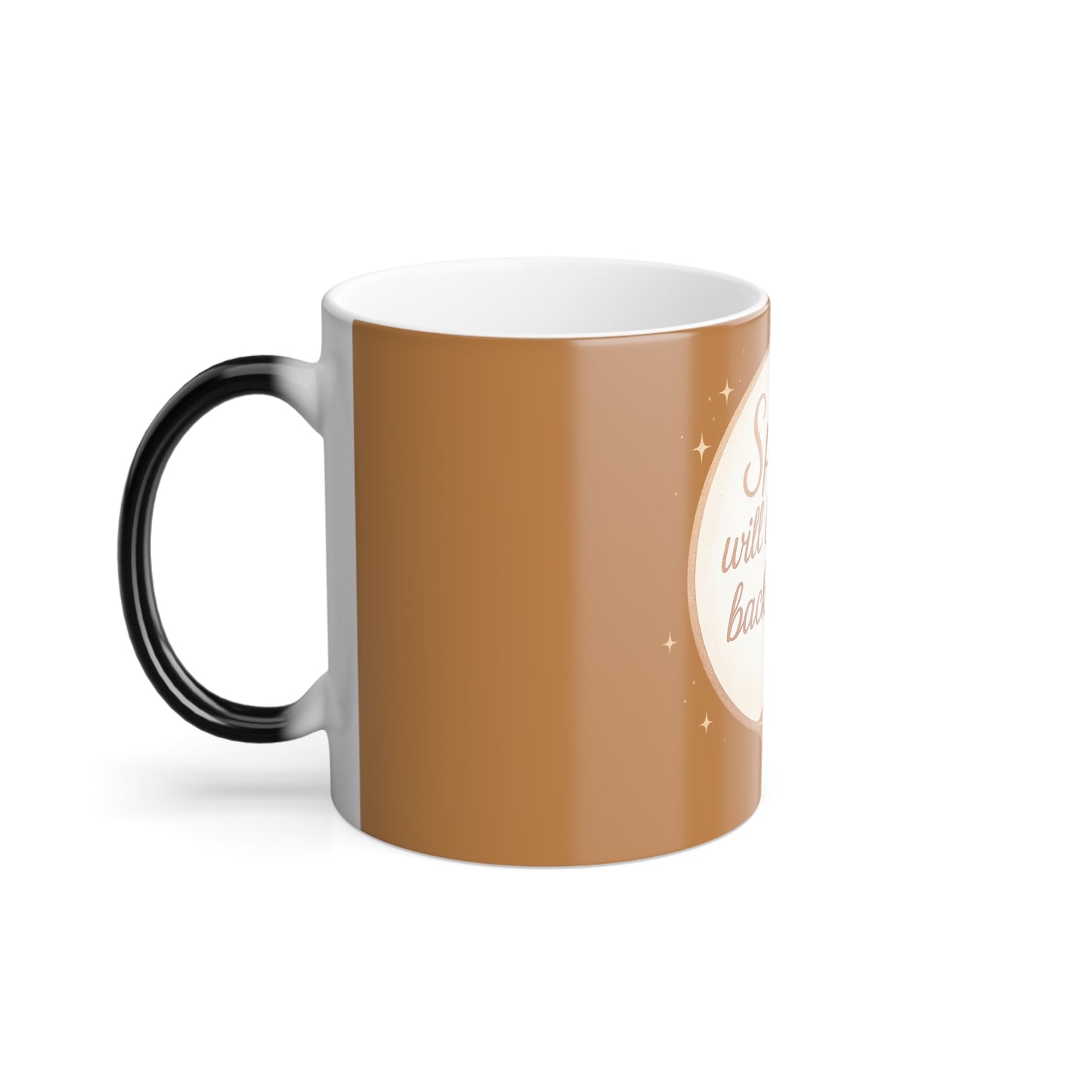 "Spirit will bring it back around" Femanine Color Morphing Mug, 11oz