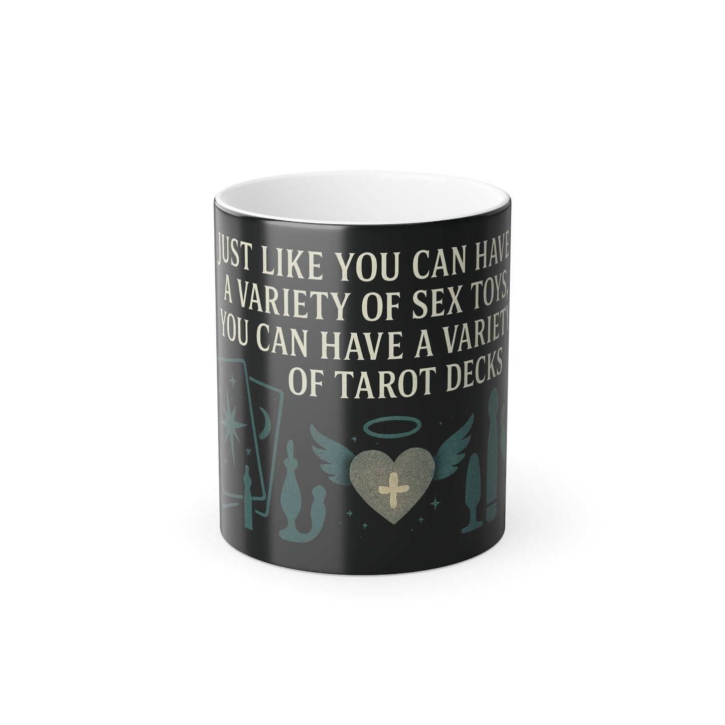 "Just like you cant have enough" Color Morphing Mug, 11oz