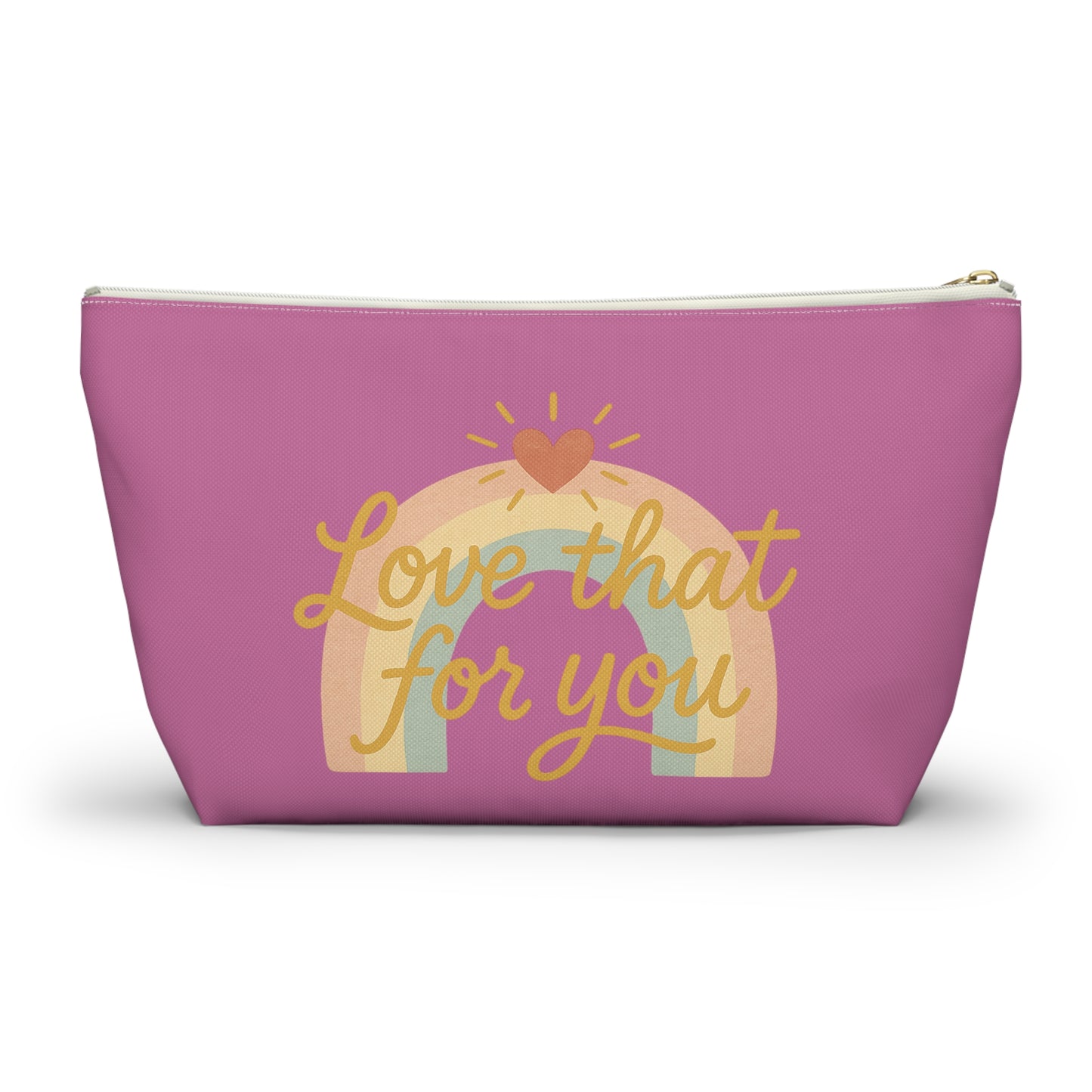 "Love that for you" Charming Accessory Pouch for Love Notes, Makeup Bag, Gift for Her, Cute Storage, Rainbow Design